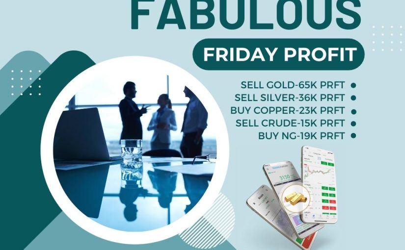 FABULOUS FRIDAY PROFIT BY HECTOR COMMODITY (C/W:-8439677004/8755878899)