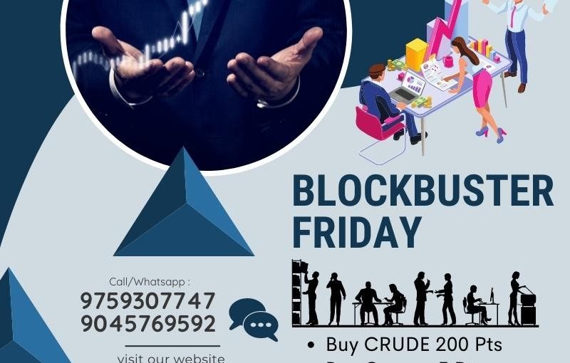 ATTENTION TRADERS !! BLOCKBUSTER FRIDAY🥳🥳🥳 UPDATE BY:- MCXEXPERTTRAE.COM Ring/Ping 9759307747***