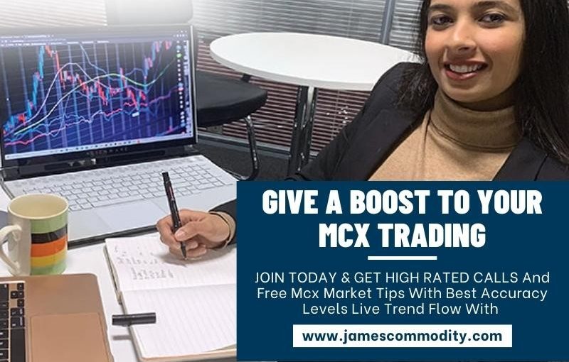 HURRY UP!!! Time Is Running Out Book Your Free Trial in All MCX By JamesCommodity India’s No. 01 Tips Provider Company www.jamescommodity.com