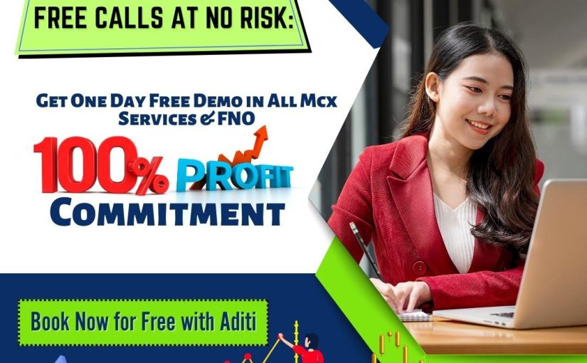 Get one day free trial in all MCX & F/O with 100% profit commitment. Free Calls at No Risk with www.oscarcommodity.com , Call@9690324945,9690324944