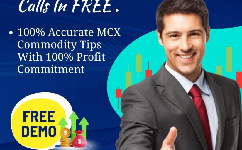 100% Accurate Mcx Commodity Tips With 100% Profit Commitment By Accurate Commodity Join Now www.accuratecommodity.com