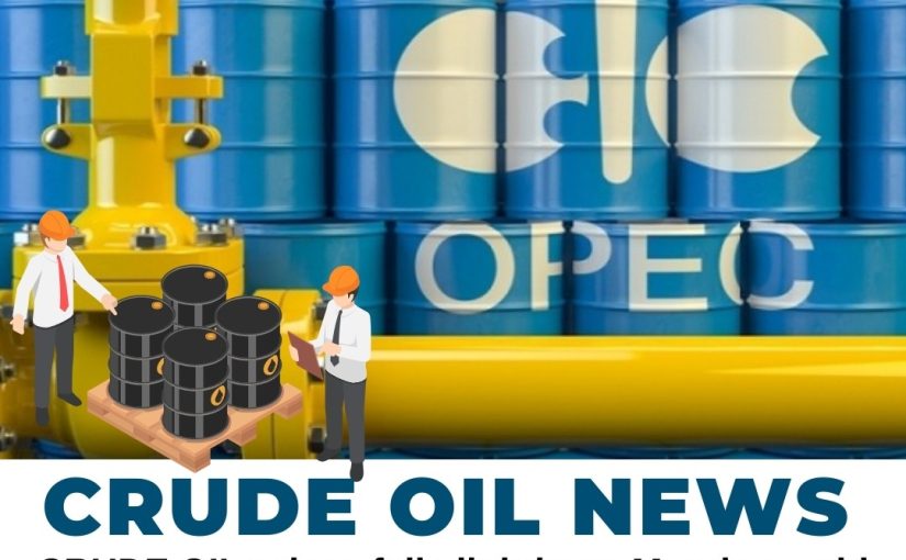 TODAY’S CRUDEOIL PRICES FELL SLIGHTLY ON MANDAY NEWS UPDATE BY www.trademaharaja.in