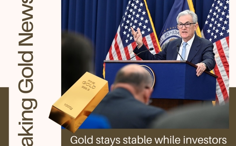 BREAKING NEWS FOR GOLD STAYS STABLE WHILE INVESTORS UPDATE BY www.navyacommodity.com