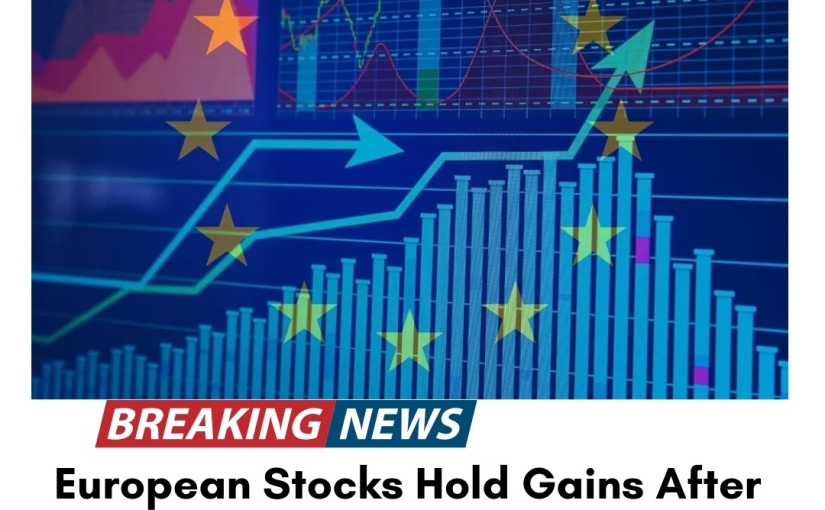 BREAKING NEWS FOR EUROPEAN STOCKS HOLD GAINS AFTER US INFLATION DATA: UPDATE BY www.luckycommodity.in